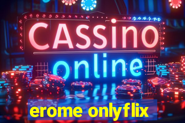 erome onlyflix